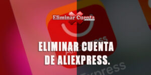 Eliminar cuenta AliExpress